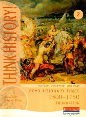 Cover of Revolutionary Times 1500-1750 Foundation Pupil Book 2