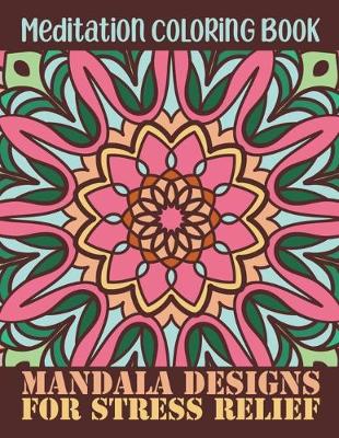 Book cover for Meditation Coloring Book mandala Design for Stress Relief