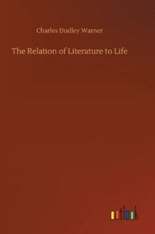 Cover of The Relation of Literature to Life
