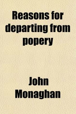 Cover of Reasons for Departing from Popery