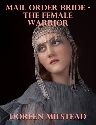 Book cover for Mail Order Bride - the Female Warrior