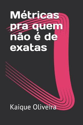 Book cover for Metricas pra quem nao e de exatas