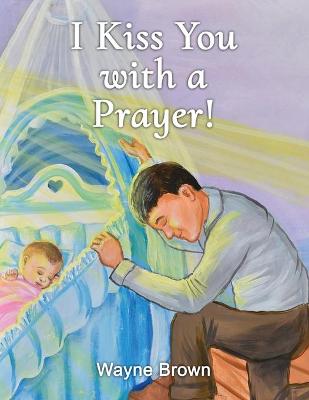 Book cover for I Kiss You with a Prayer!