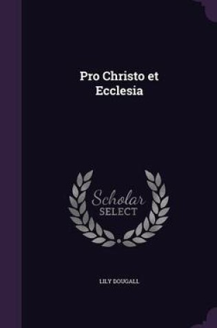 Cover of Pro Christo Et Ecclesia