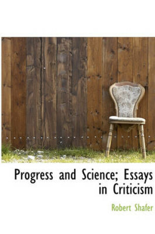 Cover of Progress and Science; Essays in Criticism