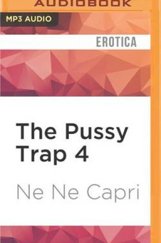 Cover of The Pussy Trap 4