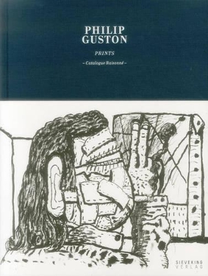 Book cover for Philip Guston: Prints - Catalogue Raisonne