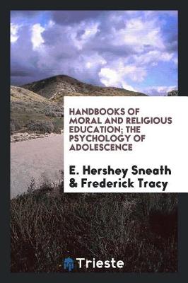 Book cover for Handbooks of Moral and Religious Education; The Psychology of Adolescence