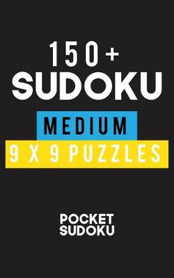 Book cover for 150+ Sudoku Medium 9*9 Puzzles