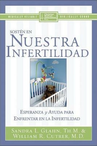 Cover of Sosten En Nuestra Infertilidad