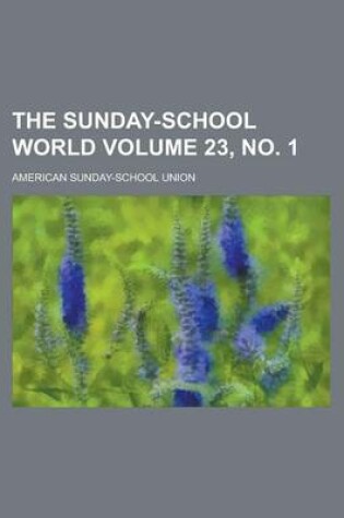 Cover of The Sunday-School World Volume 23, No. 1