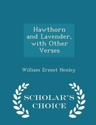 Book cover for Hawthorn and Lavender, with Other Verses - Scholar's Choice Edition