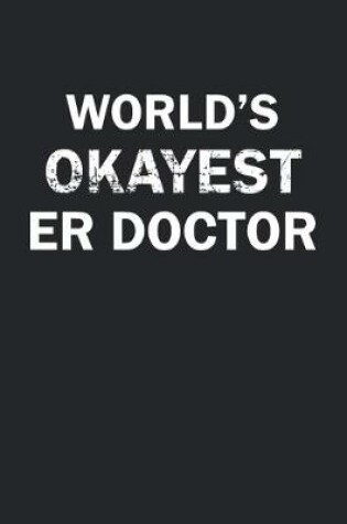 Cover of World's Okayest ER Doctor