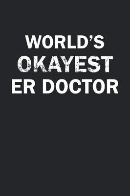 Book cover for World's Okayest ER Doctor