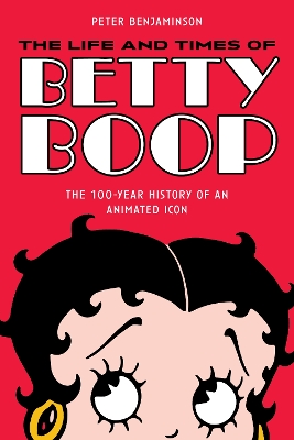 Book cover for The Life and Times of Betty Boop