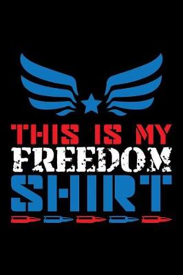 Book cover for This Is My Freedom Shirt