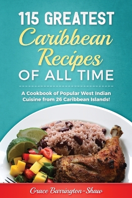 Book cover for 115 Greatest Caribbean Recipes of All Time