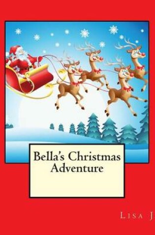 Cover of Bella's Christmas Adventure