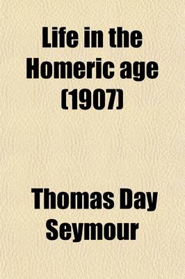 Book cover for Life in the Homeric Age