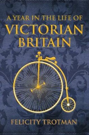 Cover of A Year in the Life of Victorian Britain