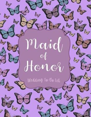 Book cover for Maid of Honor Wedding To Do List