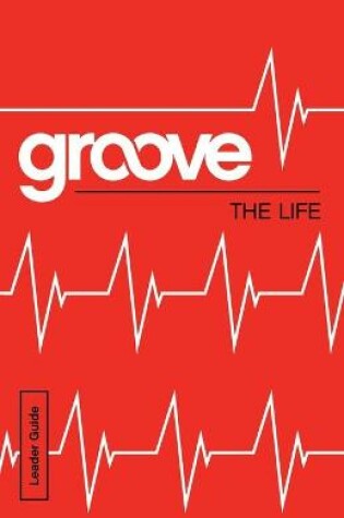 Cover of Groove: The Life Leader Guide