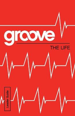 Cover of Groove: The Life Leader Guide