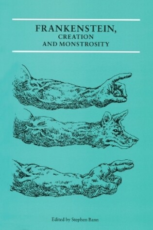 Cover of Frankenstein, Creation and Monstrosity Hb