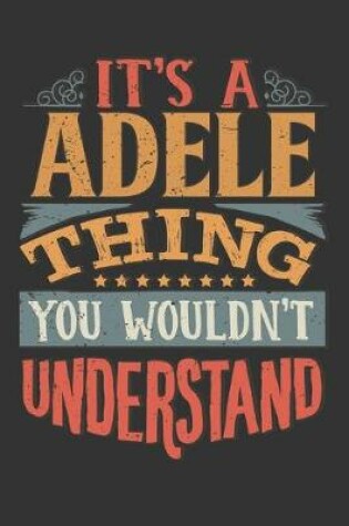 Cover of Its A Adele Thing You Wouldnt Understand