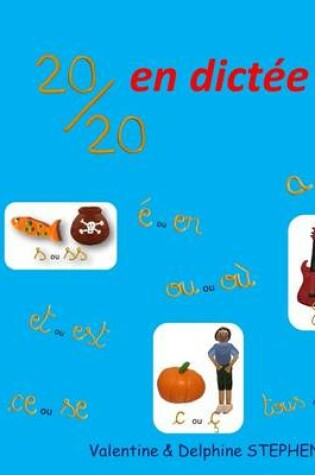 Cover of 20/20 en dictée !
