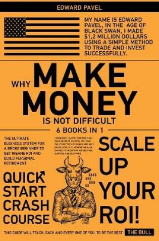 Cover of Why Make Money Is Not Difficult [6 in 1]