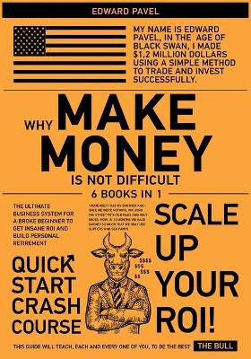 Book cover for Why Make Money Is Not Difficult [6 in 1]