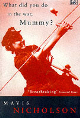 Book cover for What Did You Do In The War, Mummy?