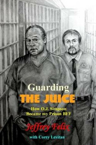 Cover of Guarding The Juice