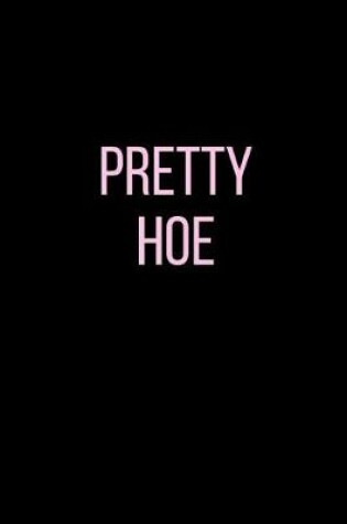 Cover of Pretty Hoe