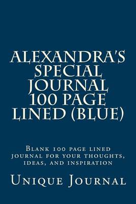 Book cover for Alexandra's Special Journal 100 Page Lined (Blue)