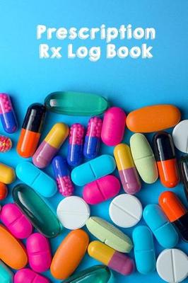 Book cover for Prescription RX Log Book