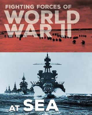 Book cover for Fighting Forces of World War II at Sea
