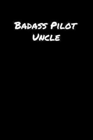 Cover of Badass Pilot Uncle