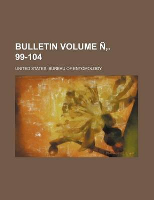 Book cover for Bulletin Volume N . 99-104