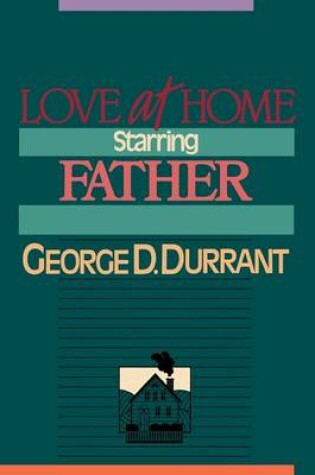 Cover of Love at Home, Starring Father