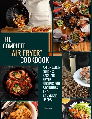 Book cover for The Complete Air Fryer Cookbook