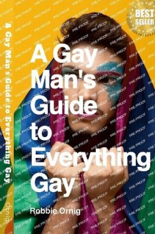 Cover of A Gay Man's Guide to Everything Gay