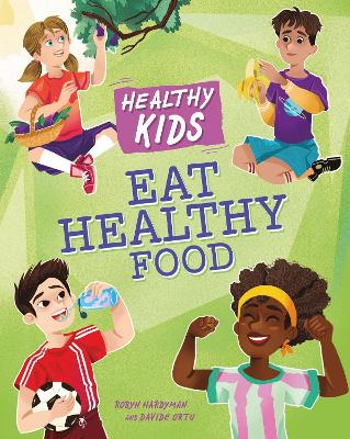 Cover of Healthy Kids: Eat Healthy Food