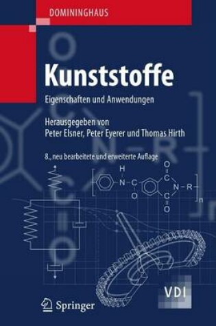 Cover of Domininghaus - Kunststoffe: Eigenschaften Und Anwendungen