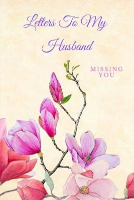 Book cover for Letters To My Husband