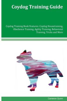 Book cover for Coydog Training Guide Coydog Training Book Features