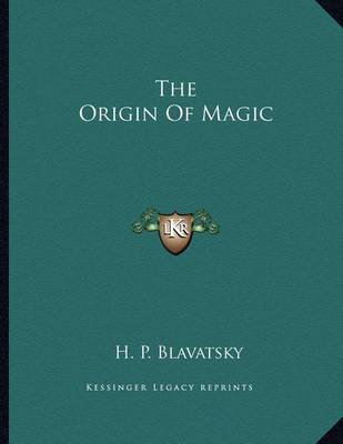 Book cover for The Origin of Magic