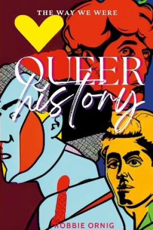 Cover of Queer History, The Way We Were