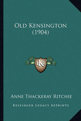 Book cover for Old Kensington (1904) Old Kensington (1904)